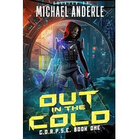 Out In The Cold by Michael Anderle PDF ePub Audio Book Summary
