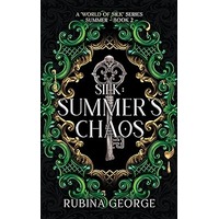 Silk Summer's Chaos by Rubina George PDF ePub Audio Book Summary