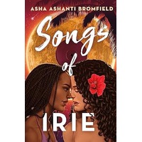 Songs of Irie by Asha Ashanti Bromfield PDF ePub Audio Book Summary