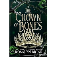 The Crown of Bones by Rosalyn Briar PDF ePub Audio Book Summary