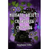 The Humane Society for Creatures & Cryptids by Stephanie Gillis PDF ePub Audio Book Summary