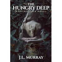 The Hungry Deep by J.L. Murray PDF ePub Audio Book Summary