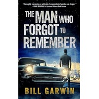 The Man Who Forgot to Remember by Bill Garwin PDF ePub Audio Book Summary