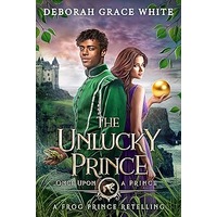 The Unlucky Prince by Deborah Grace White PDF ePub Audio Book Summary