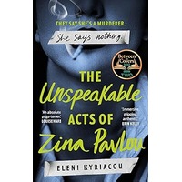 The Unspeakable Acts of Zina Pavlou by Eleni Kyriacou PDF ePub Audio Book Summary