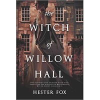 The Witch of Willow Hall by Hester Fox PDF ePub Audio Book Summary