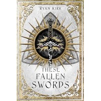 These Fallen Swords by Ryan Kirk PDF ePub Audio Book Summary