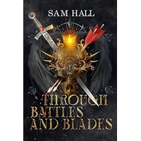 Through Battle and Blades by Sam Hall PDF ePub Audio Book Summary