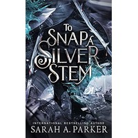 To Snap a Silver Stem by Sarah A. Parker PDF ePub Audio Book Summary