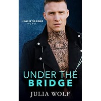 Under The Bridge by Julia Wolf PDF ePub Audio Book Summary