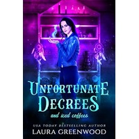 Unfortunate Decrees And Iced Coffees by Laura Greenwood PDF ePub Audio Book Summary