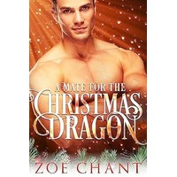 A Mate for the Christmas Dragon by Zoe Chant PDF ePub Audio Book Summary