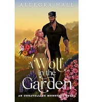 A Wolf in the Garden by Allegra Hall PDF ePub Audio Book Summary