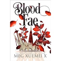 Blood Fae by Meg Xuemei X PDF ePub Audio Book Summary