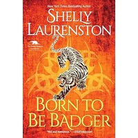 Born to Be Badger by Shelly Laurenston PDF ePub Audio Book Summary
