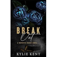 Break Out by Kylie Kent PDF ePub Audio Book Summary