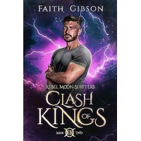 Clash of Kings by Faith Gibson PDF ePub Audio Book Summary