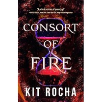 Consort of Fire by Kit Rocha PDF ePub Audio Book Summary