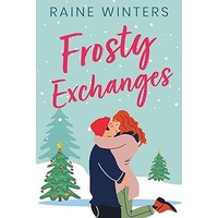 Frosty Exchanges by Raine Winters PDF ePub Audio Book Summary