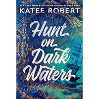 Hunt on Dark Waters by Katee Robert PDF ePub Audio Book Summary