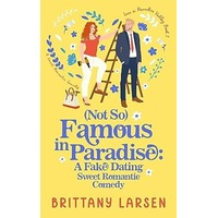 Not So Famous in Paradise by Brittany Larsen PDF ePub Audio Book Summary