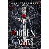 Queen of Ashes by May Freighter PDF ePub Audio Book Summary
