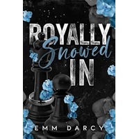 Royally Snowed by Emm Darcy PDF ePub Audio Book Summary