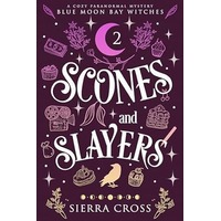 Scones and Slayers by Sierra Cross PDF ePub Audio Book Summary