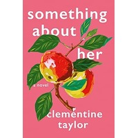 Something About Her by Clementine Taylor PDF ePub Audio Book Summary