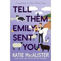 Tell Them Emily Sent You by Katie MacAlister PDF ePub Audio Book Summary