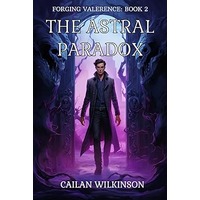 The Astral Paradox by Cailan Wilkinson PDF ePub Audio Book Summary
