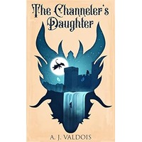 The Channeler's Daughter by A. J. Valdois PDF ePub Audio Book Summary