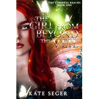 The Girl From Beyond the Veil by Kate Seger PDF ePub Audio Book Summary
