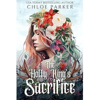 The Holly King's Sacrifice by Chloe Parker PDF ePub Audio Book Summary