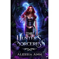 The Hunter's Sorceress by Alessia Ann PDF ePub Audio Book Summary
