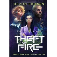 Theft of Fire by Devon Eriksen PDF ePub Audio Book Summary