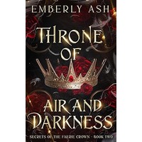 Throne of Air and Darkness by Emberly Ash PDF ePub Audio Book Summary