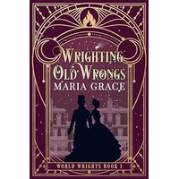 Wrighting Old Wrongs by Maria Grace PDF ePub Audio Book Summary