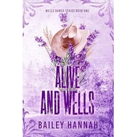 Alive and Wells by Bailey Hannah PDF ePub Audio Book Summary