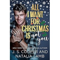All I Want For Christmas is Not You by J. S. Cooper PDF ePub Audio Book Summary