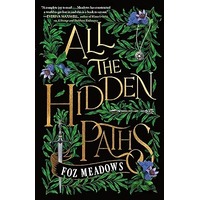 All the Hidden Paths by Foz Meadows PDF ePub Audio Book Summary