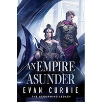 An Empire Asunder by Evan Currie PDF ePub Audio Book Summary