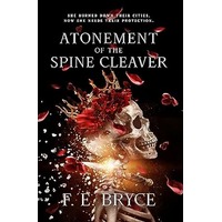 Atonement of the Spine Cleaver by F. E. Bryce PDF ePub Audio Book Summary