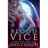 Blood Vice by Angela Roquet PDF ePub Audio Book Summary