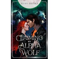 Claiming My Alpha Wolf by Ruby Brinks PDF ePub Audio Book Summary