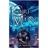 Court of Moon by K.M. Mixon PDF ePub Audio Book Summary