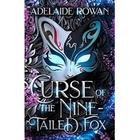 Curse of the Nine-Tailed Fox by Adelaide Rowan PDF ePub Audio Book Summary