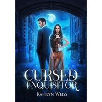 Cursed Inquisitor by Kaitlyn Weiss PDF ePub Audio Book Summary