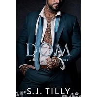 DOM by S.J. Tilly PDF ePub Audio Book Summary