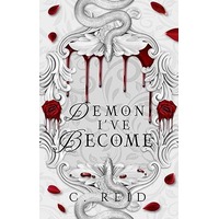 Demon I’ve Become by C. Reid PDF ePub Audio Book Summary